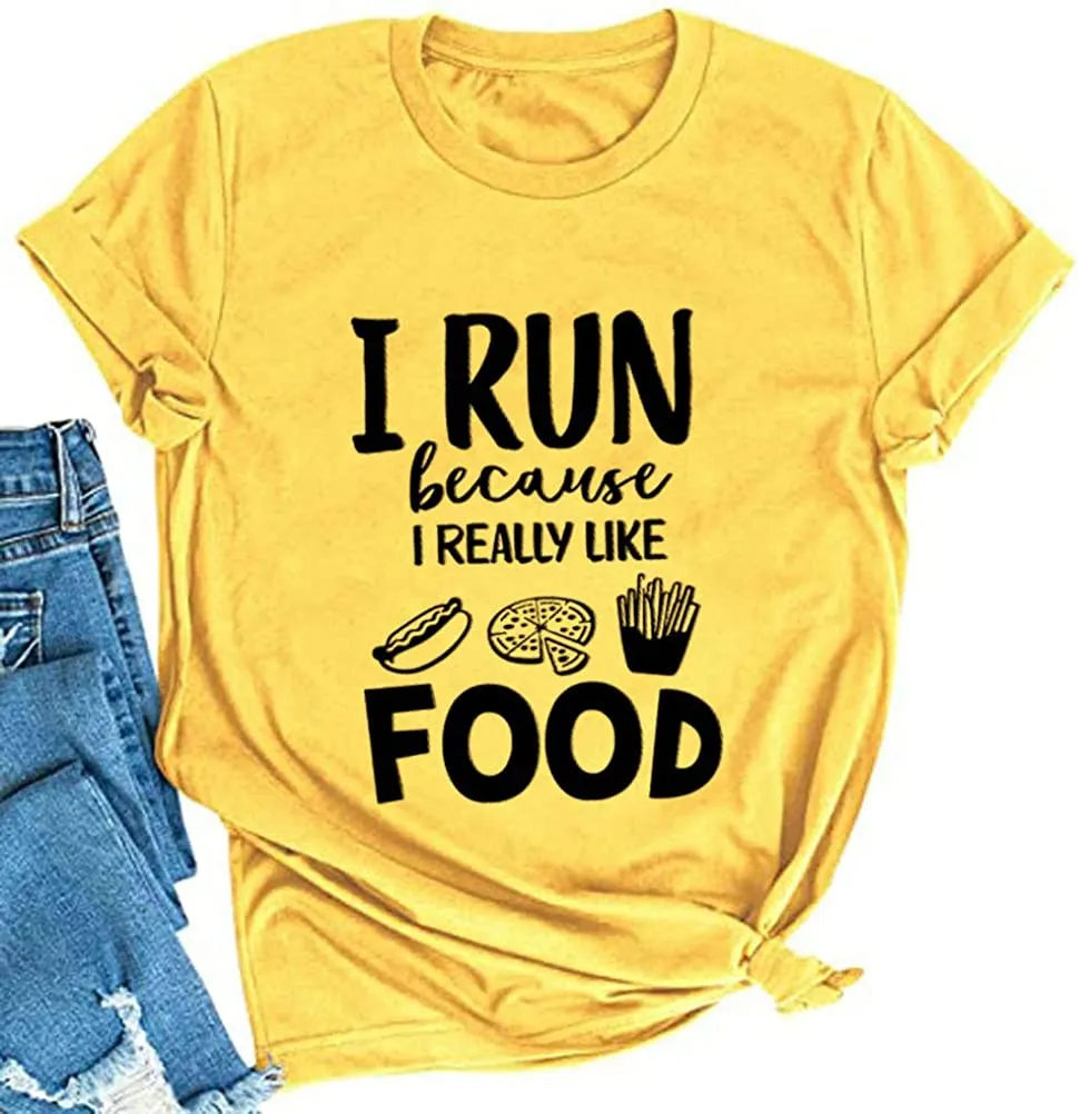 Women I Run Because I Really Like Food T-Shirt Workout Shirt